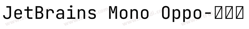 JetBrains Mono Oppo字体转换